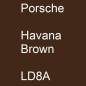 Preview: Porsche, Havana Brown, LD8A.